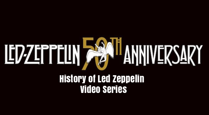 Led Zeppelin Celebrates 50th Anniversary With Episode 4 Of Video Series
