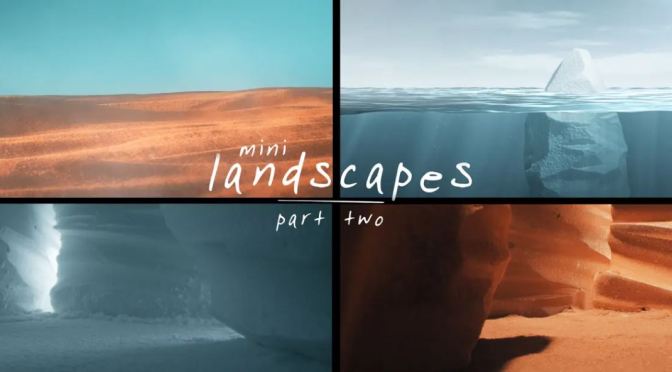 Top New Creative Videos: “Mini Landscapes 2” By Clemens Wirth (2019)
