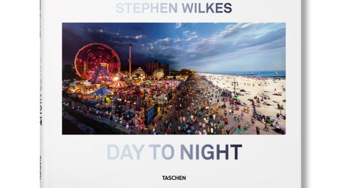New Photography Books: The Full-Day Panoramas Of “Day To Night” By Stephen Wilkes (Taschen)