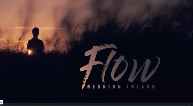 Top New Travel Videos: “Flow – Reunion Island” By Franck Pinel (2019)