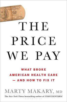 The Price We Pay - Marty Makary MD