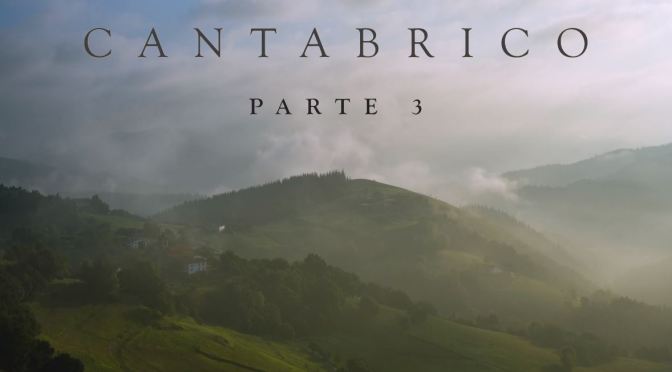 Top New Travel Videos: “Cantabria – Part 3” In Northern Spain By Juan Carlos Cartina