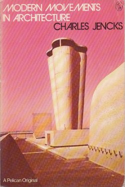 Modern Movements in Architecture (1973) by Charles Jencks