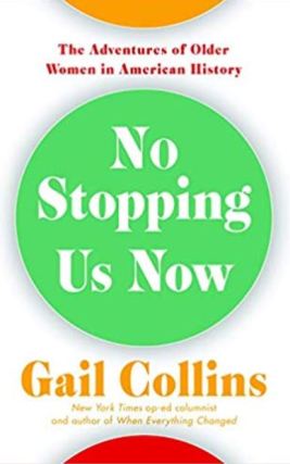 No Stopping Us Now Gail Collins