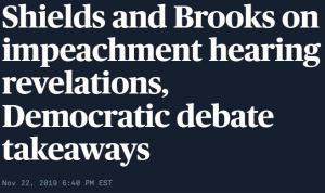 Shields and Brooks PBS Newshour Nov 22 2019
