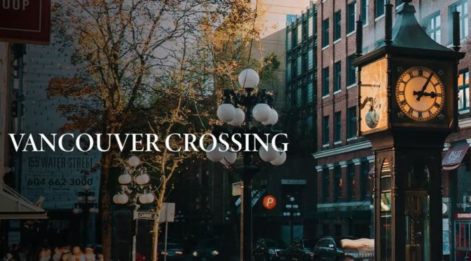 Top New Travel Videos: “Vancouver Crossing” Directed By Wilkim Tan
