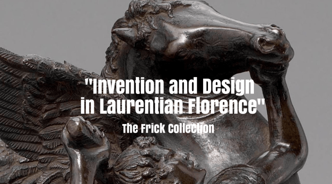 Art: “Invention And Design In Laurentian Florence” (Frick Collection Video)