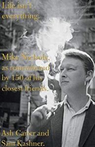 Mike Nichols Life Isn't Everything Ash Carter and Sam Kashner