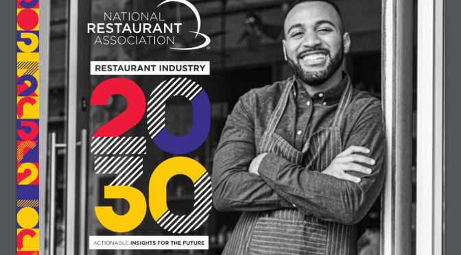 Trends: “2030 Restaurant Industry Report” Cites Rise In Technology & Off-Premise Eating Demand