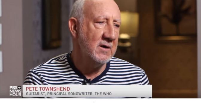 Artist Interviews: 74-Year Old Pete Townshend Of “The Who” On His Life And Aging (PBS Podcast)