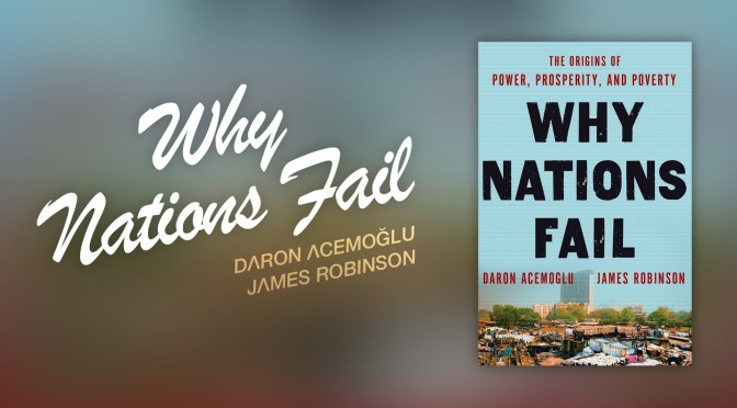 History & Politics: “Why Some Nations Prosper And Others Fail” (Big Brains Podcast, James Robinson)
