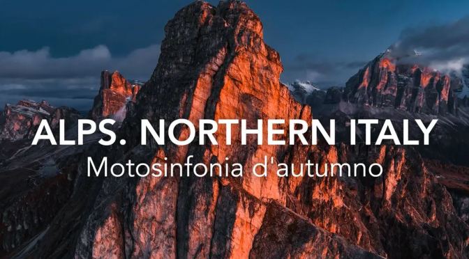 New Aerial Travel Videos “Alps Of Northern Italy” & MV Agusta Motorcycles