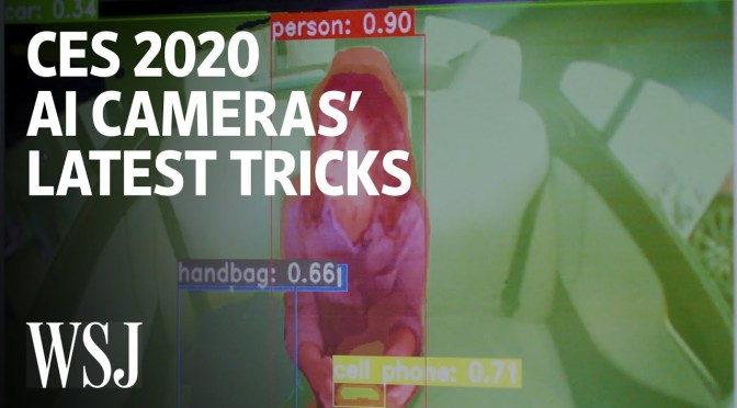 Technology Review: AI Camera & Sensor Systems At CES 2020 (WSJ Video)