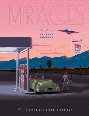 Mirages The Art of Laurent Durieux