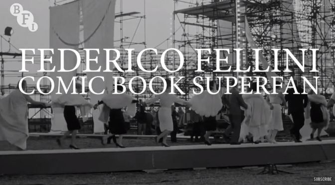 History Of Cinema: How Italian Director Federico Fellini’s Love Of Comic Books Shaped His Films