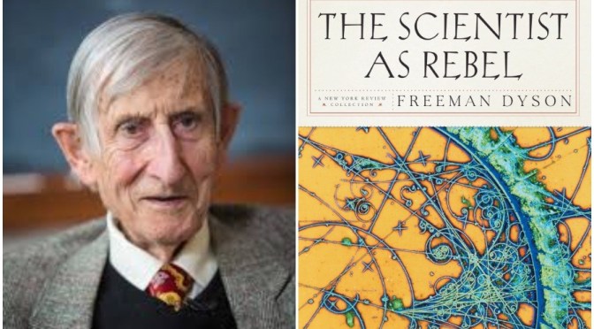 Tributes: “Maverick Genius” Freeman Dyson Dies At 96 (1923-2020); Said That  “Life Begins At 55”