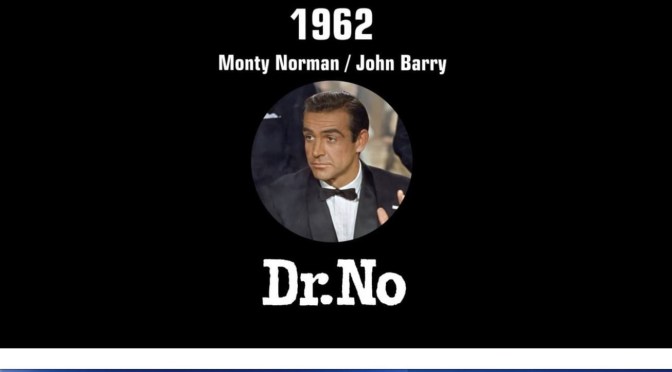 Movie Soundtracks: “James Bond Theme” For “Dr. No” By Monty Norman, Now 91 (1928, London)