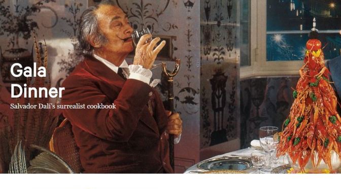 Cookbooks: “Les Dîners de Gala” (1973) By Salvador Dalí Reprinted By Taschen