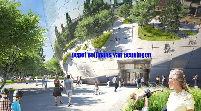 World’s Top Architecture: “Depot Boijmans Van Beuningen” To Open In 2021 (MVRDV Architects)