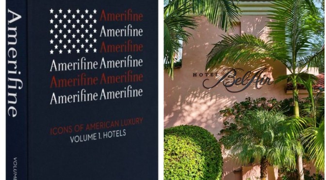 New Hospitality Books: “Amerifine – Hotels: Icons Of American Luxury (2020)