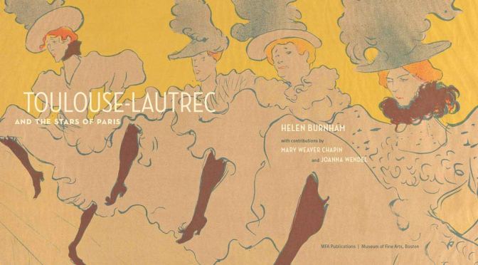 Art History: “Toulouse-Lautrec And The Stars Of Paris” (MFA, Boston Video)