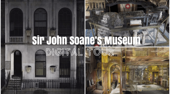 Virtual Tours: “Sir John Soane’s Museum – London” – “Spectacular Imagery”