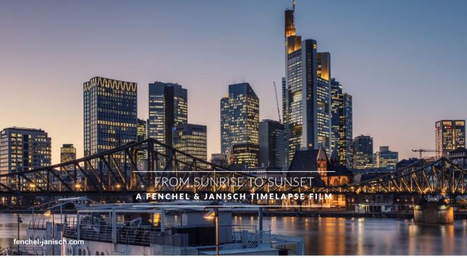 Timelapse Travel Videos: “From Sunrise To Sunset – Frankfurt, Germany”