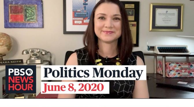 “Politics Monday”: Tamara Keith And Amy Walter On Police Reform (PBS Video)
