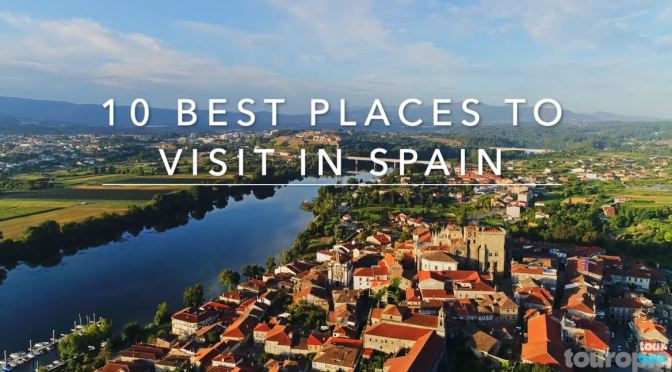 Top New Travel Videos: “Top Places To Visit In Spain” (Touropia – 2020)