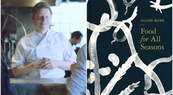 Top Short Films: “Ripening” -Chef Oliver Rowe And His 15-Year “Food” Journey