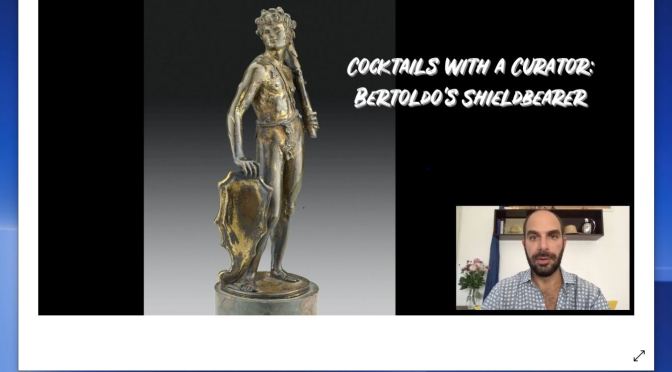 Cocktails with a Curator: “Bertoldo’s Shieldbearer”