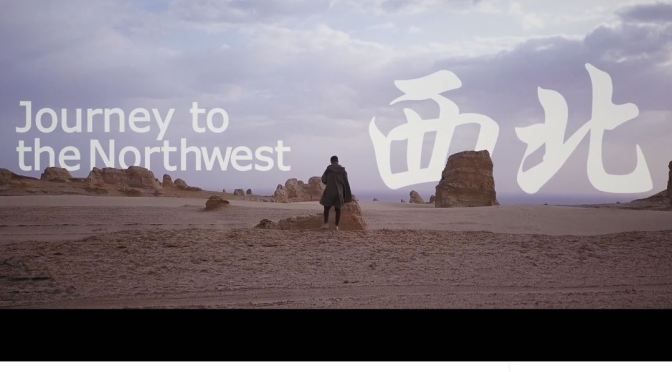 Top New Travel Videos: “Journey To Northwest China” By Liu Xiang (2020)