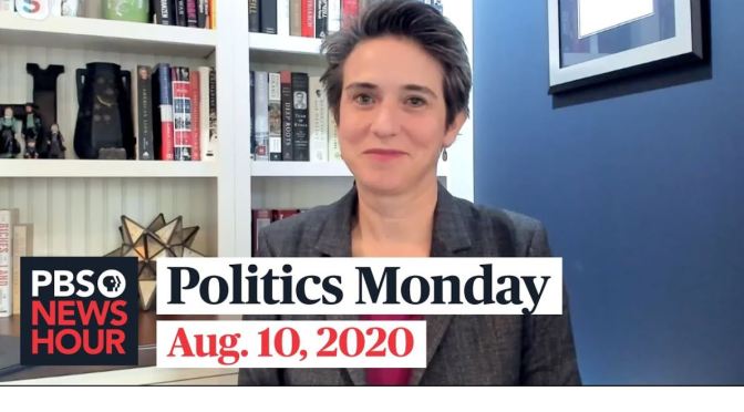Politics Monday: Tamara Keith And Amy Walter On Joe Biden’s VP Pick (PBS)