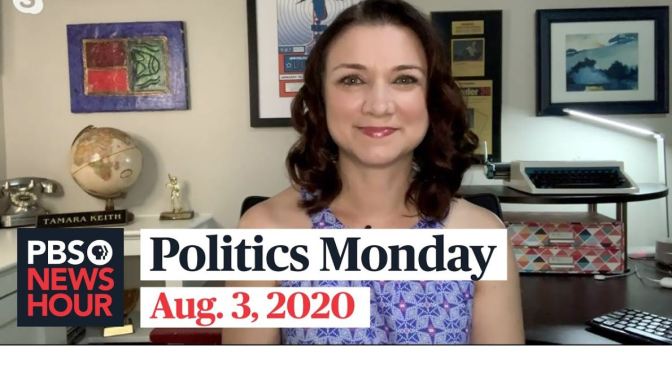Politics Monday: Tamara Keith And Amy Walter On 2020 Election (PBS Video)
