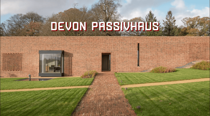 Top Modern Home Tours: “Devon Passivhaus” – East Devon, England (Video)