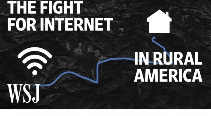 Inside Technology: “Rural America’s Fight For The Internet” (WSJ Video)