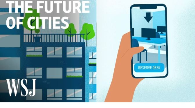 Urban Design: “The Future Of Cities” (WSJ Video)