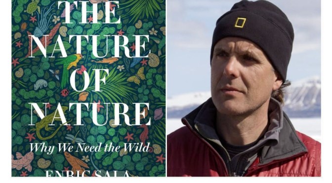 Nature Books: “The Nature Of Nature” By Enric Sala (National Geographic)