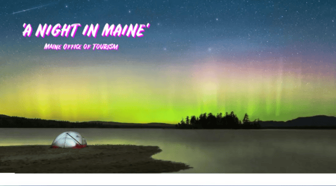 New Travel Videos: ‘A Night In Maine’ (2020)