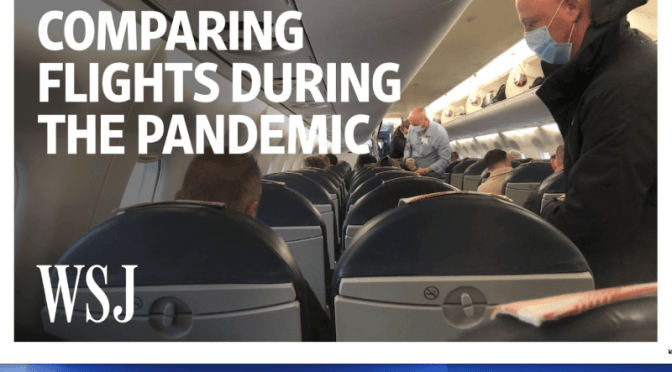 Travel Videos: ‘Comparing Different Airline Flights During Covid-19’ (WSJ)