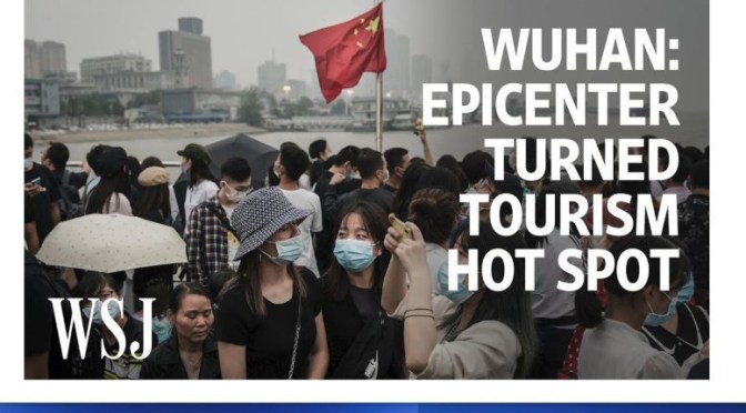 Travel & Culture Video: ‘Wuhan, China – Epicenter Turned Tourism Hot Spot’