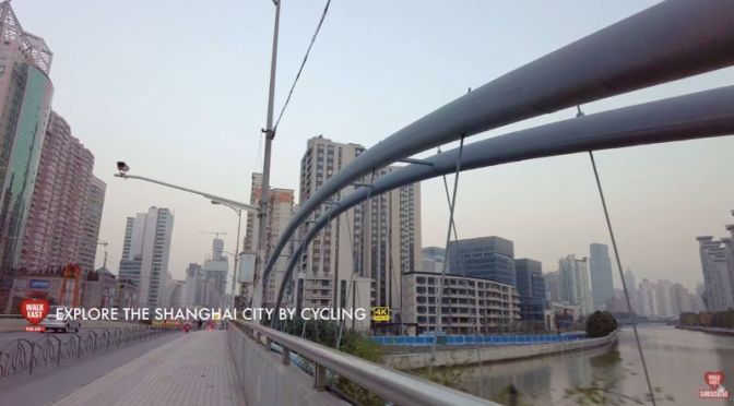 Travel Tour: ‘Shanghai, China’ By Bicyle (Video)