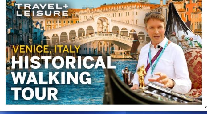Historical Walking Tours: Venice, Italy (Video)