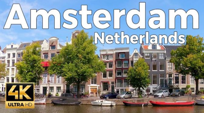 Walking Tour: Amsterdam -The Netherlands (Video)