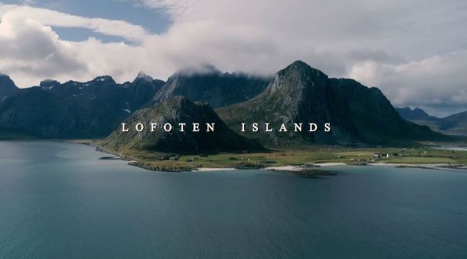 Aerial Travel: ‘Lofoten Islands’ Of Norway (Video)