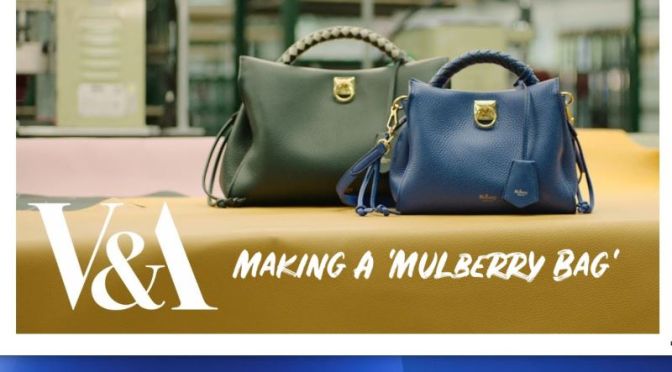 Fashion: ‘Making A Mulberry Bag’ (Video)