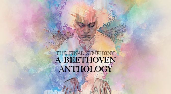 Graphic Novels: ‘The Final Symphony – A Beethoven Anthology’ (Dec 2020)