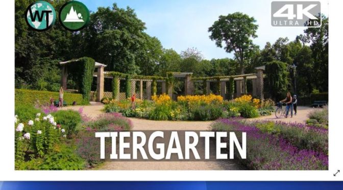 Walking Tour: ‘Tiergarten’ –  Best Public Park In Berlin, Germany (Video)