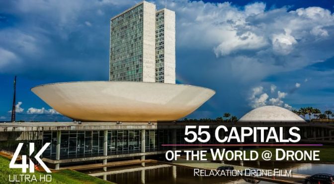 Aerial Travel: ’55 Capital Cities Of The World’ (4K)