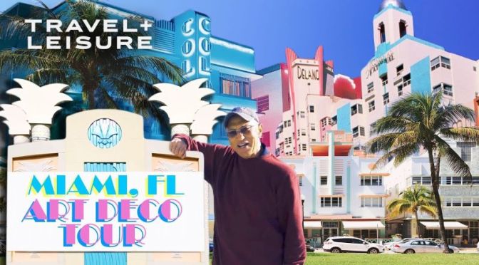 Architectural Walks: The ‘Art Deco’ Buildings Of Miami Beach (T+L Video)